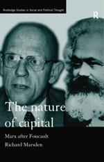 The Nature of Capital: Marx after Foucault