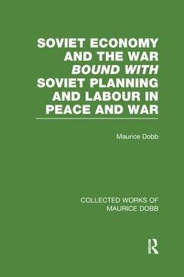 Soviet Economy and the War bound with Soviet Planning and Labour - Maurice Dobb - cover