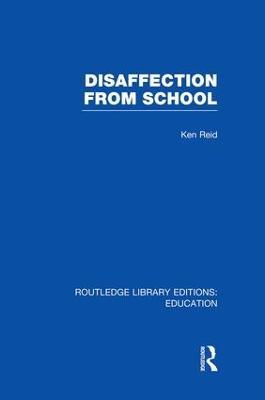 Disaffection From School (RLE Edu M) - David Hargreaves,Stephen Hester,Frank Mellor - cover