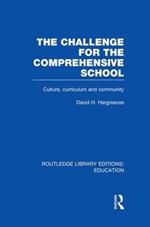 The Challenge For the Comprehensive School: Culture, Curriculum and Community