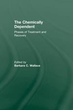 Chemically Dependent: Phases Of Treatment And Recovery