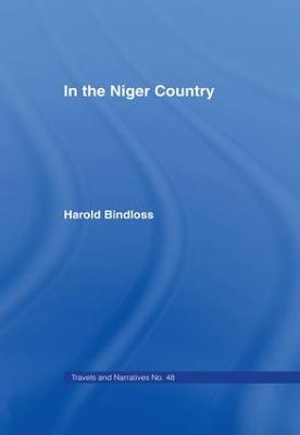 In the Niger Country: Benin The Surrounding Country, Inhabitant, Customs and Trade - Harold Bindloss,J. Pinnock - cover