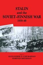 Stalin and the Soviet-Finnish War, 1939-1940
