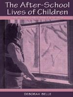 The After-school Lives of Children: Alone and With Others While Parents Work