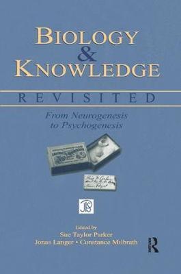 Biology and Knowledge Revisited: From Neurogenesis to Psychogenesis - cover