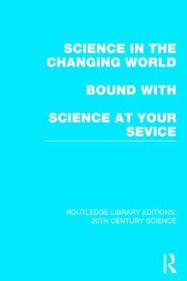 Science in the Changing World bound with Science at Your Service - Various - cover