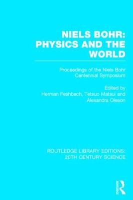 Niels Bohr: Physics and the World - cover