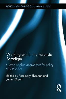 Working within the Forensic Paradigm: Cross-discipline approaches for policy and practice - cover