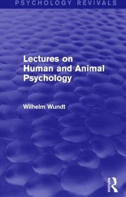 Lectures on Human and Animal Psychology (Psychology Revivals) - Wilhelm Wundt - cover