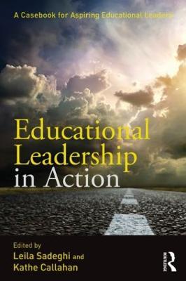 Educational Leadership in Action: A Casebook for Aspiring Educational Leaders - cover
