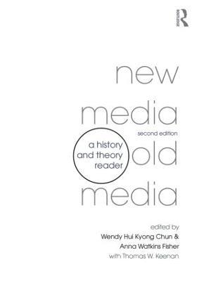 New Media, Old Media: A History and Theory Reader - cover