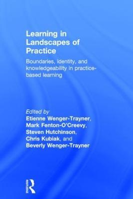 Learning in Landscapes of Practice: Boundaries, identity, and knowledgeability in practice-based learning - cover