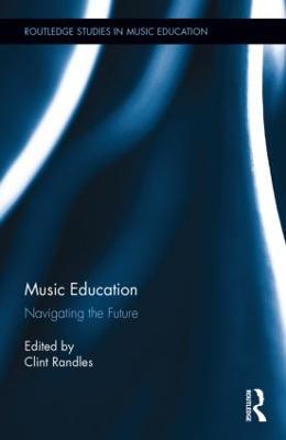 Music Education: Navigating the Future - cover