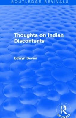 Thoughts on Indian Discontents (Routledge Revivals) - Edwyn Bevan - cover