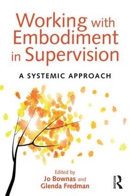 Working with Embodiment in Supervision: A systemic approach - cover