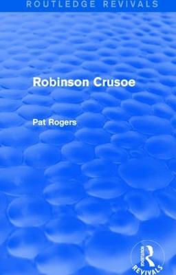 Robinson Crusoe (Routledge Revivals) - Pat Rogers - cover
