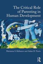 The Critical Role of Parenting in Human Development