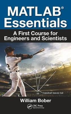 MATLAB® Essentials: A First Course for Engineers and Scientists - William Bober - cover