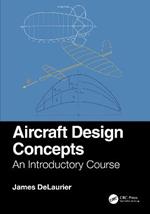 Aircraft Design Concepts: An Introductory Course