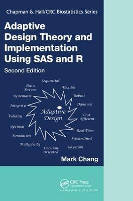 Adaptive Design Theory and Implementation Using SAS and R - Mark Chang - cover