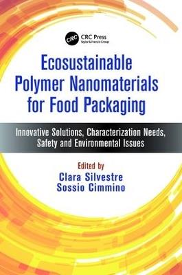 Ecosustainable Polymer Nanomaterials for Food Packaging: Innovative Solutions, Characterization Needs, Safety and Environmental Issues - cover