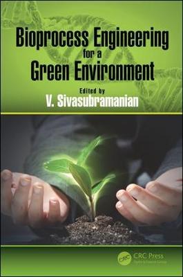 Bioprocess Engineering for a Green Environment - cover