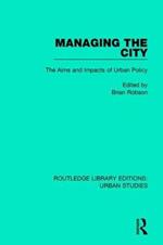 Managing the City: The Aims and Impacts of Urban Policy