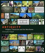 Antiquity: Origins, Classicism and The New Rome