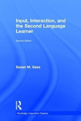 Input, Interaction, and the Second Language Learner - Susan M. Gass - cover