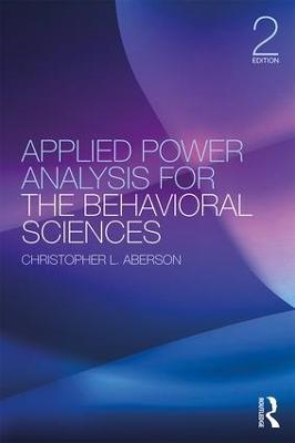 Applied Power Analysis for the Behavioral Sciences: 2nd Edition - Christopher L. Aberson - cover
