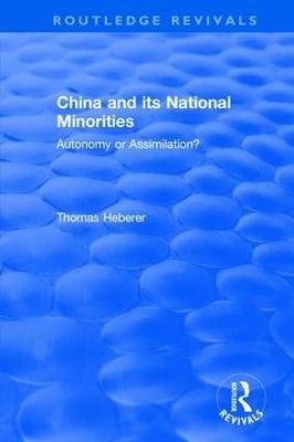China and Its National Minorities: Autonomy or Assimilation - Thomas Heberer - cover