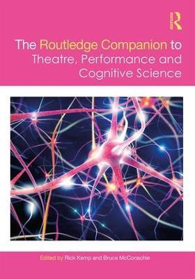 The Routledge Companion to Theatre, Performance and Cognitive Science - cover
