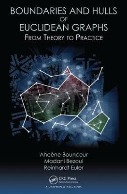 Boundaries and Hulls of Euclidean Graphs: From Theory to Practice - Ahcene Bounceur,Madani Bezoui,Reinhardt Euler - cover