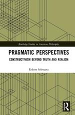 Pragmatic Perspectives: Constructivism beyond Truth and Realism