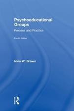 Psychoeducational Groups: Process and Practice