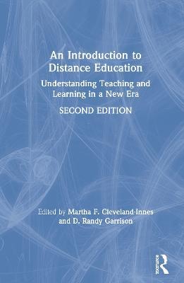 An Introduction to Distance Education: Understanding Teaching and Learning in a New Era - cover