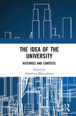 The Idea of the University: Histories and Contexts - cover