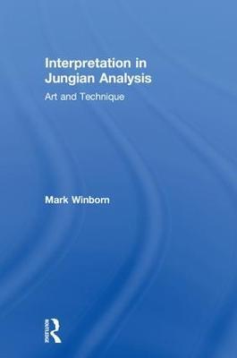 Interpretation in Jungian Analysis: Art and Technique - Mark Winborn - cover