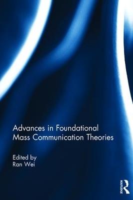 Advances in Foundational Mass Communication Theories - cover