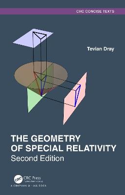 The Geometry of Special Relativity - Tevian Dray - cover