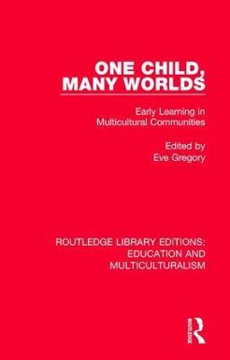 One Child, Many Worlds: Early Learning in Multicultural Communities - cover
