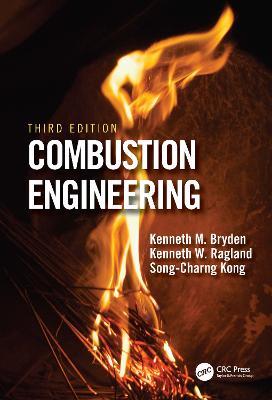 Combustion Engineering - Kenneth Bryden,Kenneth W. Ragland,Song-Charng Kong - cover