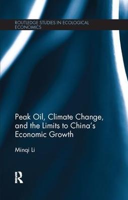 Peak Oil, Climate Change, and the Limits to China's Economic Growth - Minqi Li - cover