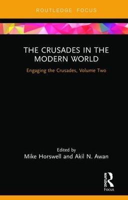 The Crusades in the Modern World: Engaging the Crusades, Volume Two - cover