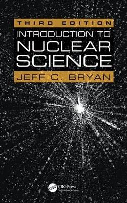 Introduction to Nuclear Science - Jeff C. Bryan - cover
