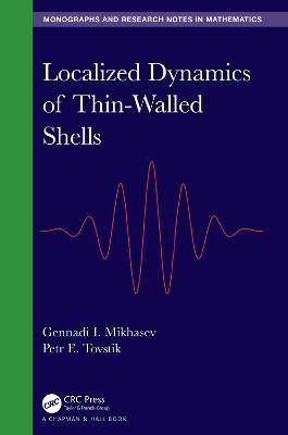 Localized Dynamics of Thin-Walled Shells - Gennadi I. Mikhasev,Petr E. Tovstik - cover