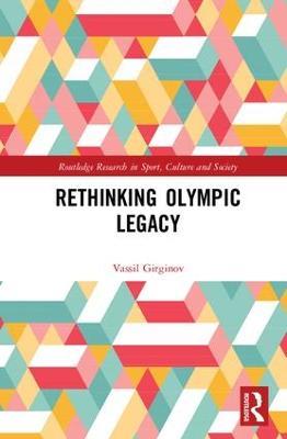 Rethinking Olympic Legacy - Vassil Girginov - cover