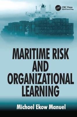 Maritime Risk and Organizational Learning - Michael Ekow Manuel - cover