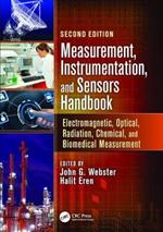 Measurement, Instrumentation, and Sensors Handbook: Electromagnetic, Optical, Radiation, Chemical, and Biomedical Measurement