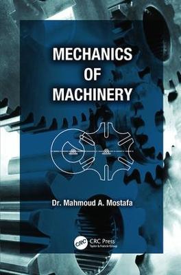 Mechanics of Machinery - Mahmoud A. Mostafa - cover
